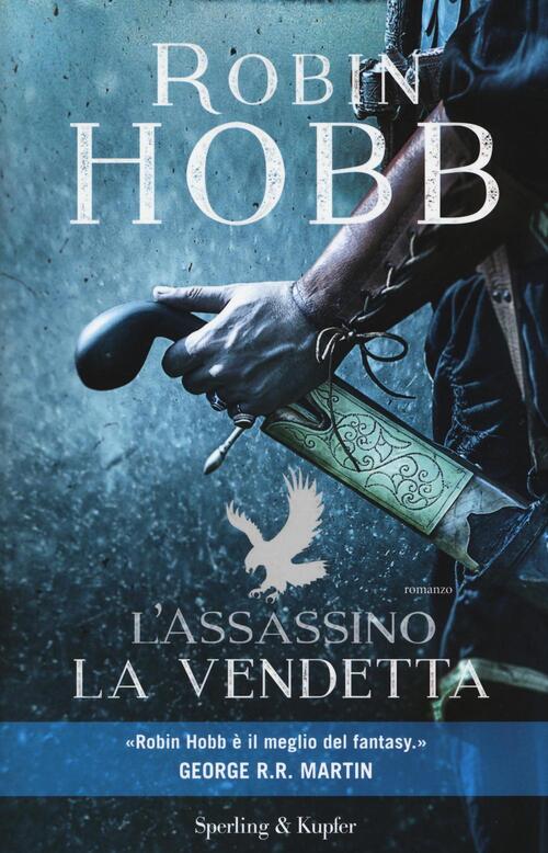 L'assassino. La Vendetta Robin Hobb Sperling & Kupfer 2016