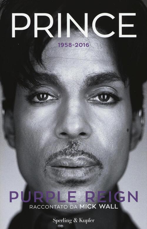 Prince. Purple Reign Mick Wall Sperling & Kupfer 2016