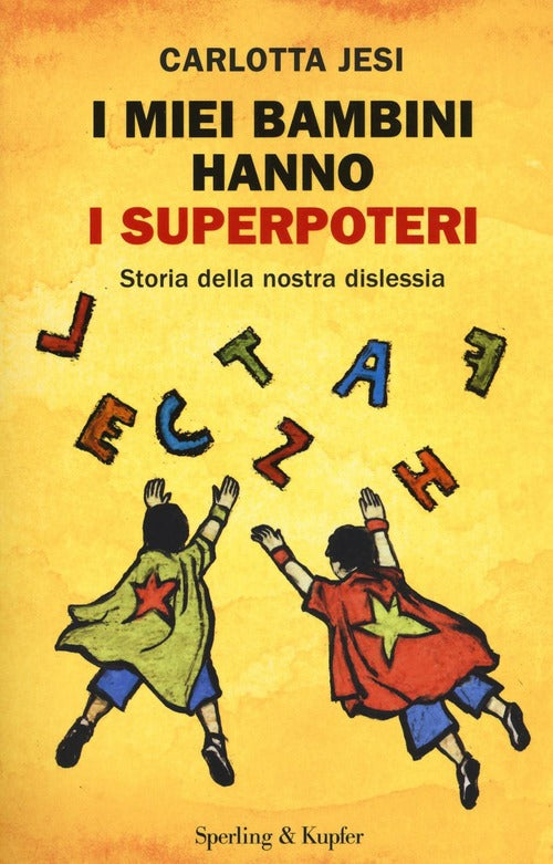 I Miei Bambini Hanno I Superpoteri. Storia Della Nostra Dislessia