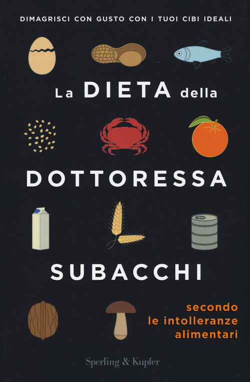 La Dieta Della Dottoressa Subacchi Secondo Le Intolleranze Alimentari