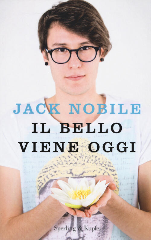 Il Bello Viene Oggi Jack Nobile Sperling & Kupfer 2017
