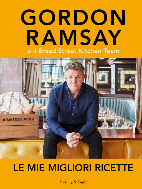 Le Mie Migliori Ricette Gordon Ramsay Sperling & Kupfer 2017