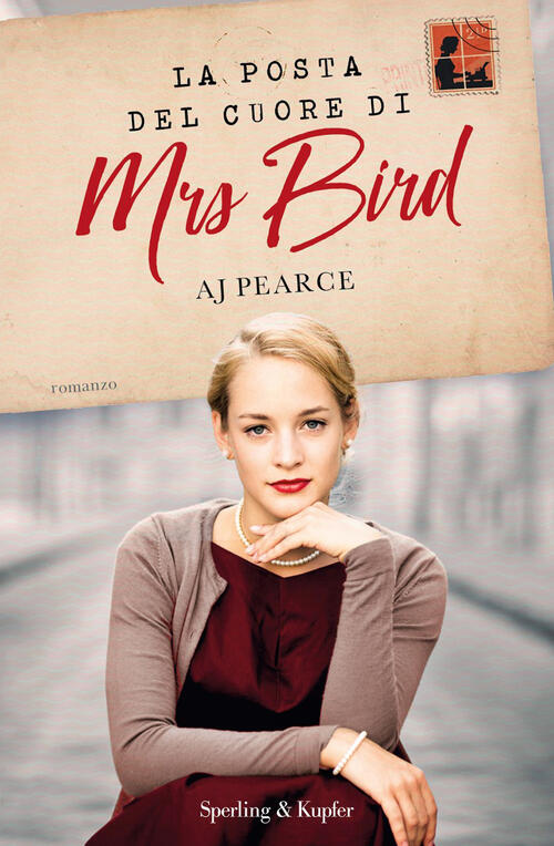 La Posta Del Cuore Di Mrs Bird A. J. Pearce Sperling & Kupfer 2019