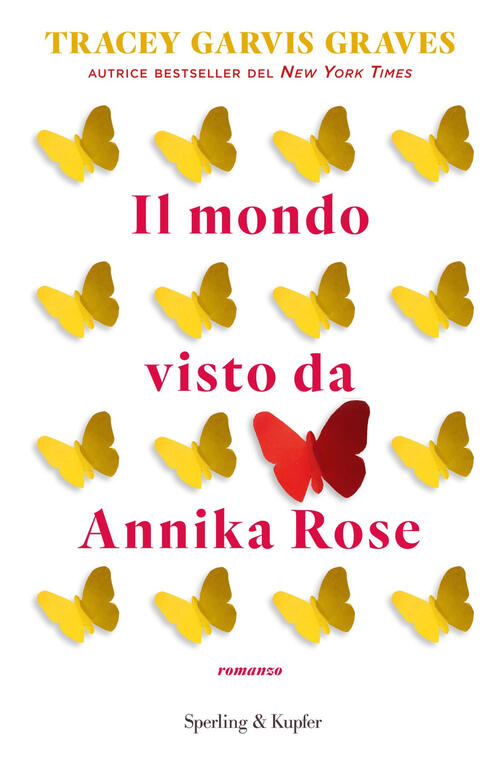 Il Mondo Visto Da Annika Rose Tracey Garvis Graves Sperling & Kupfer 2019