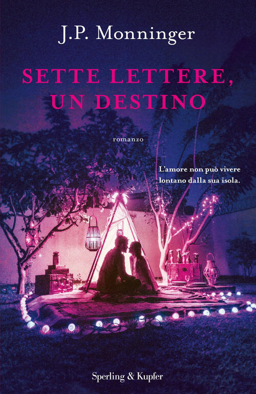 Sette Lettere, Un Destino J. P. Monninger Sperling & Kupfer 2019