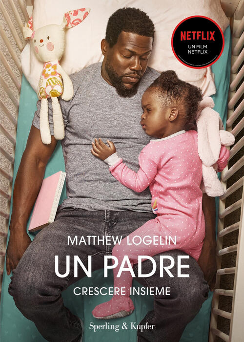 Un Padre. Crescere Insieme Matthew Logelin Sperling & Kupfer 2021