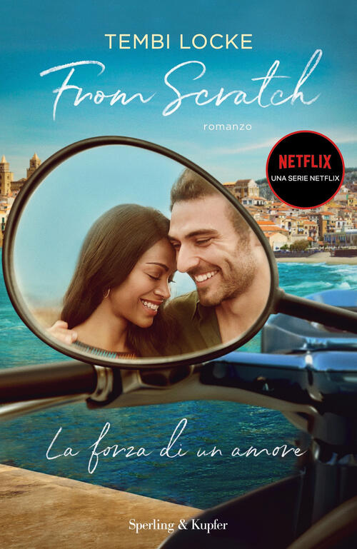 From Scratch. La Forza Di Un Amore Tembi Locke Sperling & Kupfer 2022