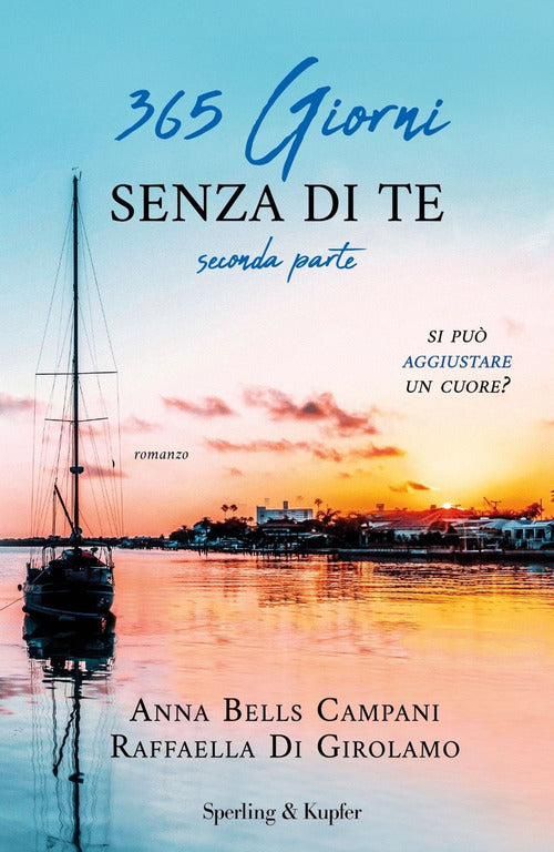 365 Giorni Senza Di Te. Vol. 2 Anna Bells Campani Sperling & Kupfer 2021