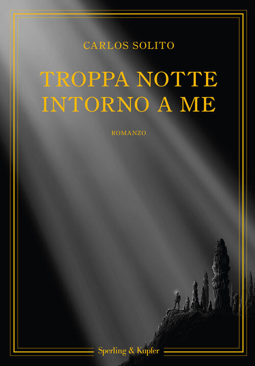 Troppa Notte Intorno A Me Carlos Solito Sperling & Kupfer 2021