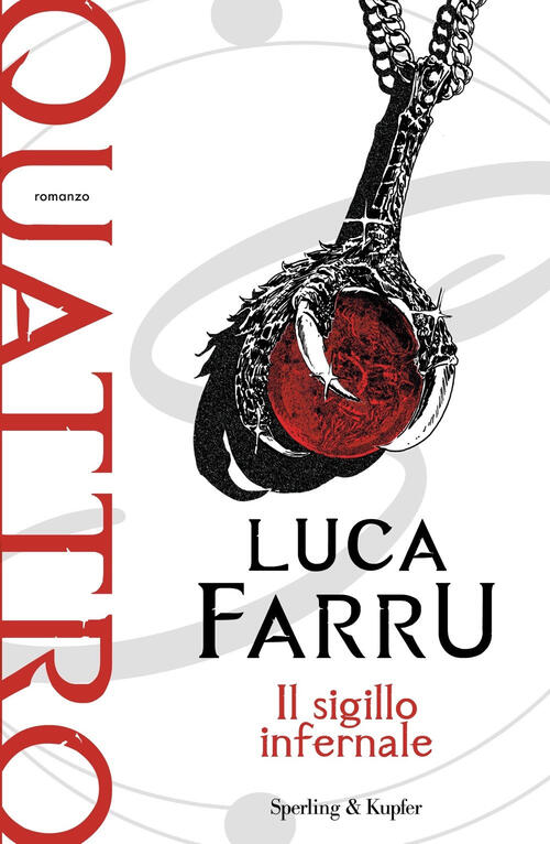 Il Sigillo Infernale. Quattro Luca Farru Sperling & Kupfer 2022