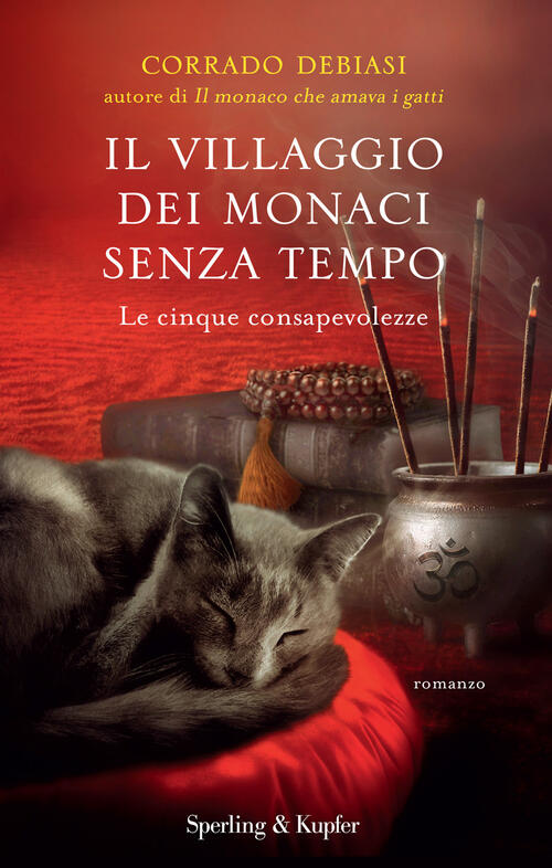 Il Villaggio Dei Monaci Senza Tempo. Le Cinque Consapevolezze Corrado Debiasi