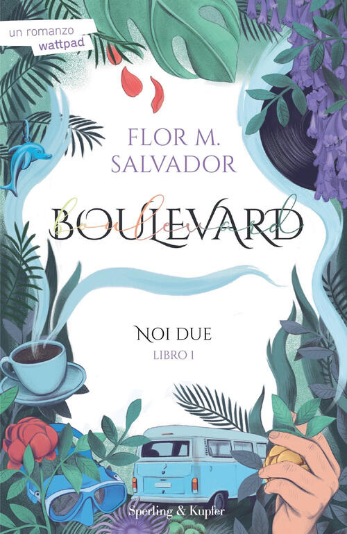 Noi Due. Boulevard. Libro1 Flor M. Salvador Sperling & Kupfer 2023