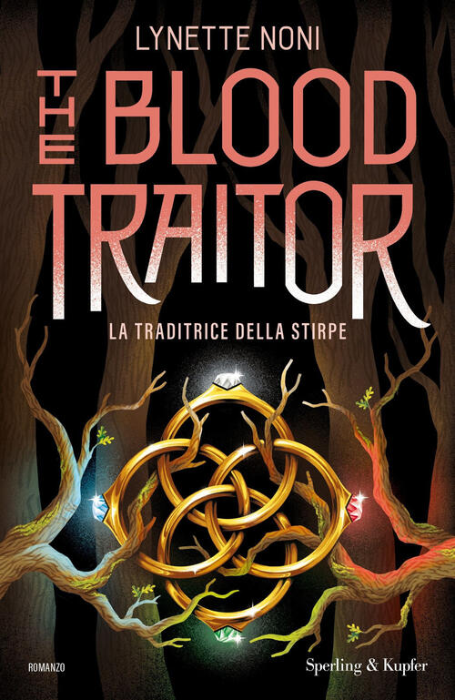 The Blood Traitor. La Traditrice Della Stirpe Lynette Noni Sperling & Kupfer 2