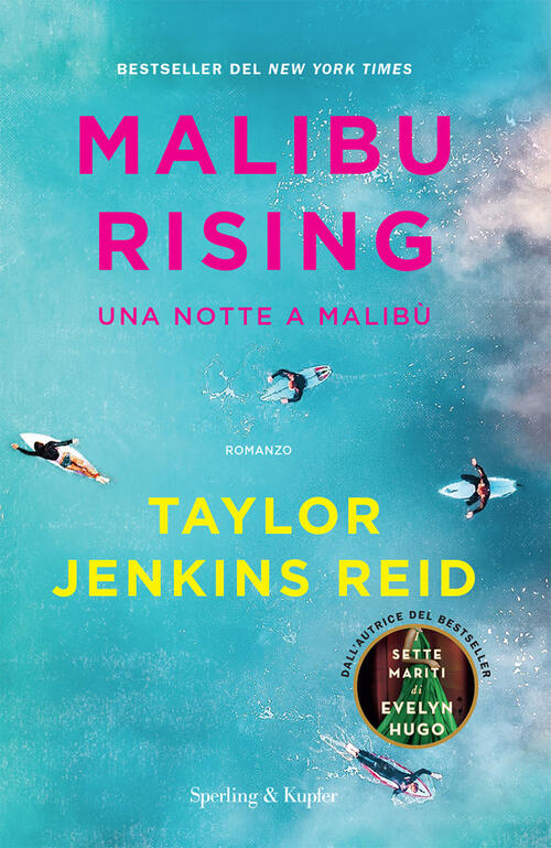 Malibu Rising. Una Notte A Malibu Taylor Jenkins Reid Sperling & Kupfer 2023