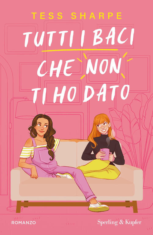 Tutti I Baci Che Non Ti Ho Dato Tess Sharpe Sperling & Kupfer 2025