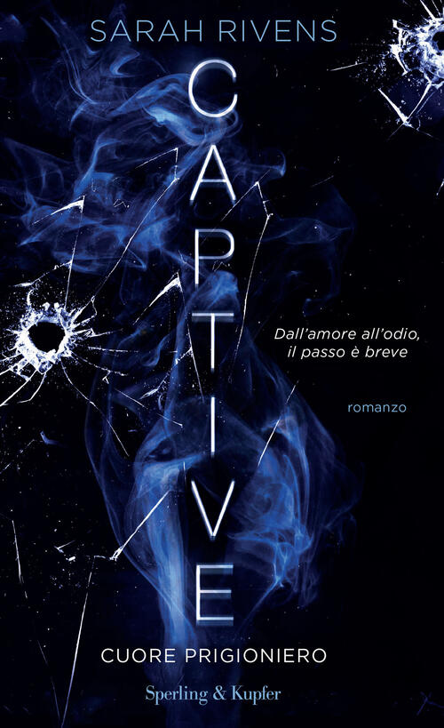 Captive. Cuore Prigioniero. Vol. 1 Sarah Rivens Sperling & Kupfer 2023