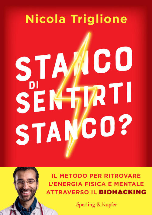 Stanco Di Sentirti Stanco? Il Metodo Per Ritrovare L'energia Fisica E Mentale