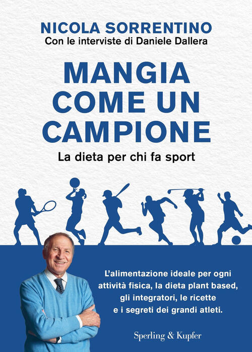 Mangia Come Un Campione. La Dieta Per Chi Fa Sport Nicola Sorrentino Sperling