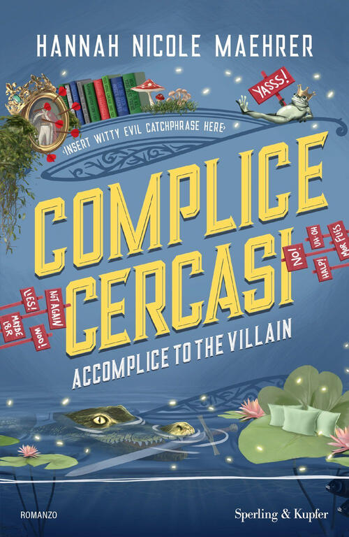 Complice Cercasi. Accomplice To The Villain Hannah Nicole Maehrer Sperling & K