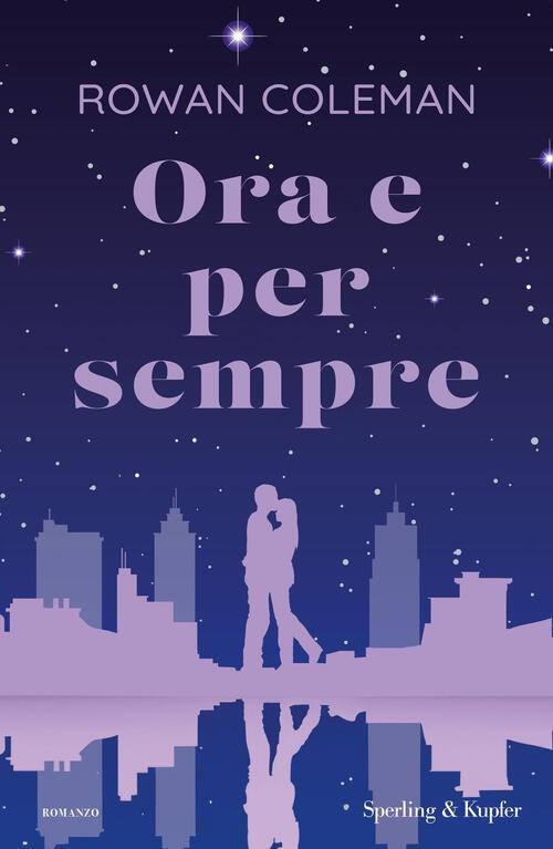 Ora E Per Sempre Rowan Coleman Sperling & Kupfer 2024
