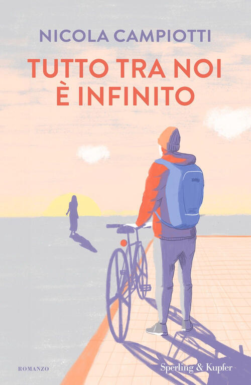Tutto Tra Noi E Infinito Nicola Campiotti Sperling & Kupfer 2024