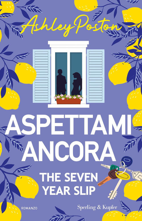 Aspettami Ancora. The Seven Year Slip Ashley Poston Sperling & Kupfer 2025