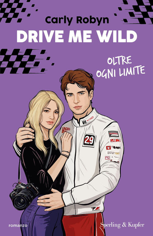 Drive Me Wild. Oltre Ogni Limite Carly Robyn Sperling & Kupfer 2025