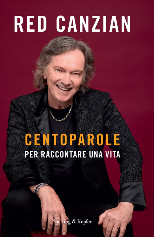 Centoparole Per Raccontare Una Vita Red Canzian Sperling & Kupfer 2024