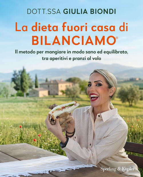 La Dieta Fuori Casa Di Bilanciamo®. Il Metodo Per Mangiare In Modo Sano Ed Equ