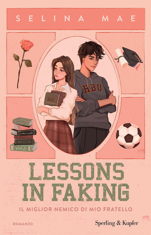 Lessons In Faking. Il Miglior Nemico Di Mio Fratello Selina Mae Sperling & Kup