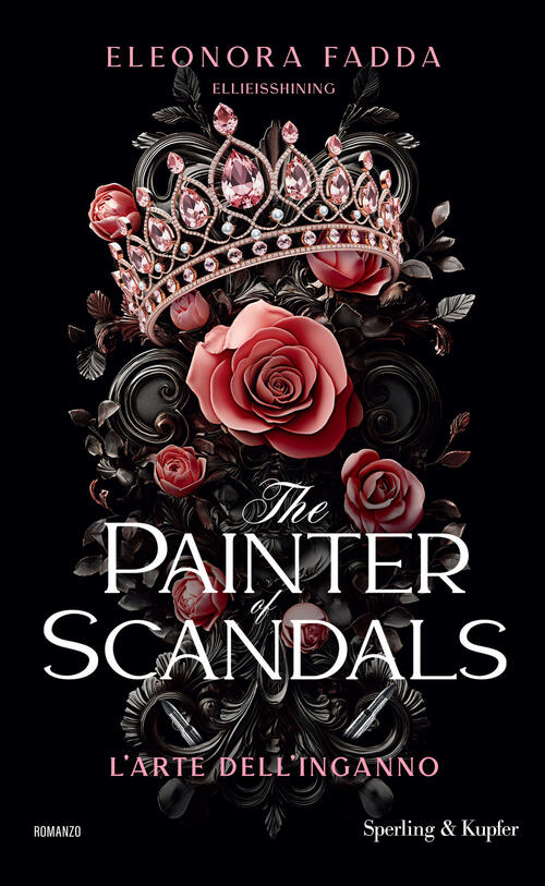 The Painter Of Scandals. L'arte Dell'inganno Eleonora Fadda Sperling & Kupfer