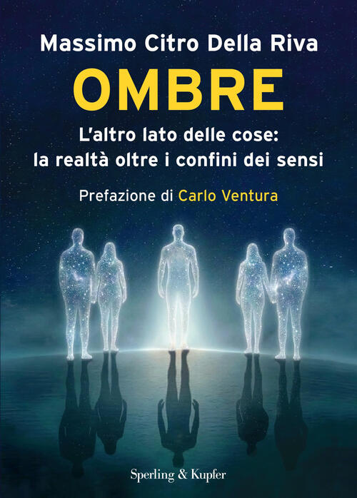 Ombre. L'altro Lato Delle Cose: La Realta Oltre Il Confine Dei Sensi Citro Del
