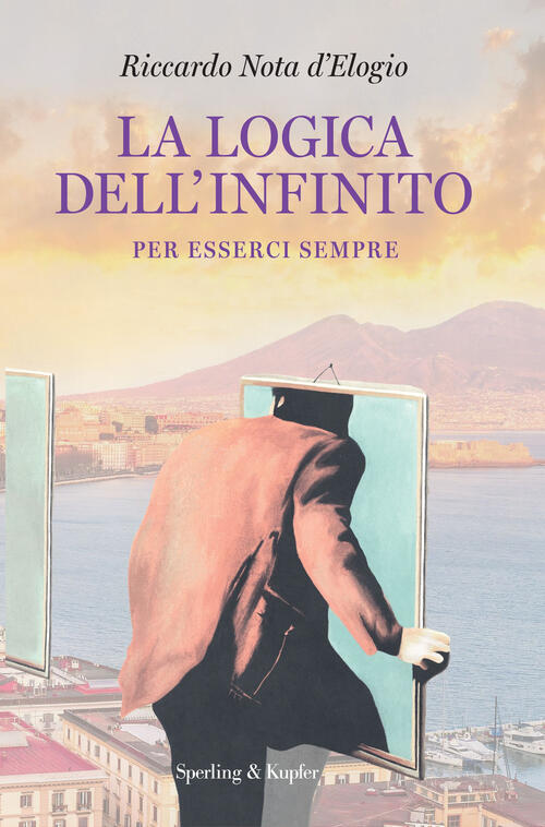 La Logica Dell'infinito. Per Esserci Sempre Riccardo Nota D'elogio Sperling &