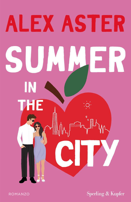 Summer In The City. Ediz. Italiana Alex Aster Sperling & Kupfer 2025