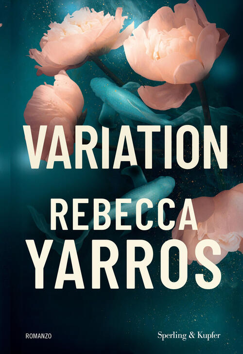 Variation. Ediz. Italiana Rebecca Yarros Sperling & Kupfer 2025