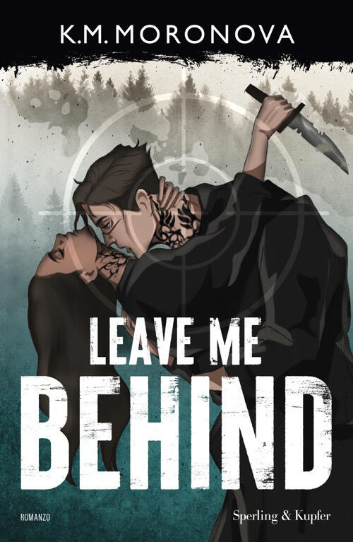 Leave Me Behind. Ediz. Italiana K.M. Moronova Sperling & Kupfer 2026