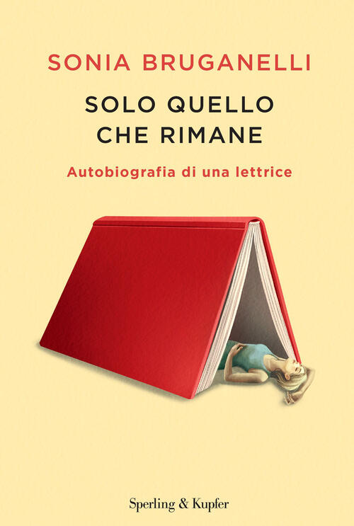 Solo Quello Che Rimane. Autobiografia Di Una Lettrice Sonia Bruganelli Sperlin