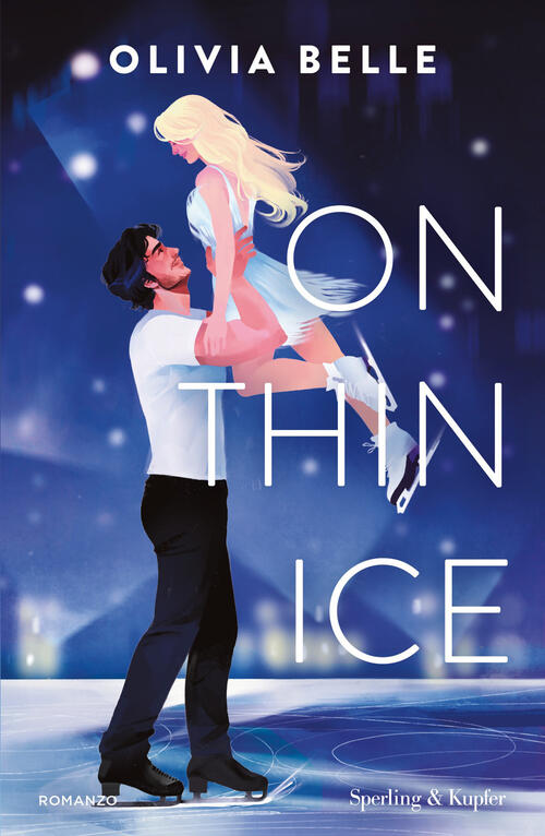 On Thin Ice. Ediz. Italiana Olivia Belle Sperling & Kupfer 2026