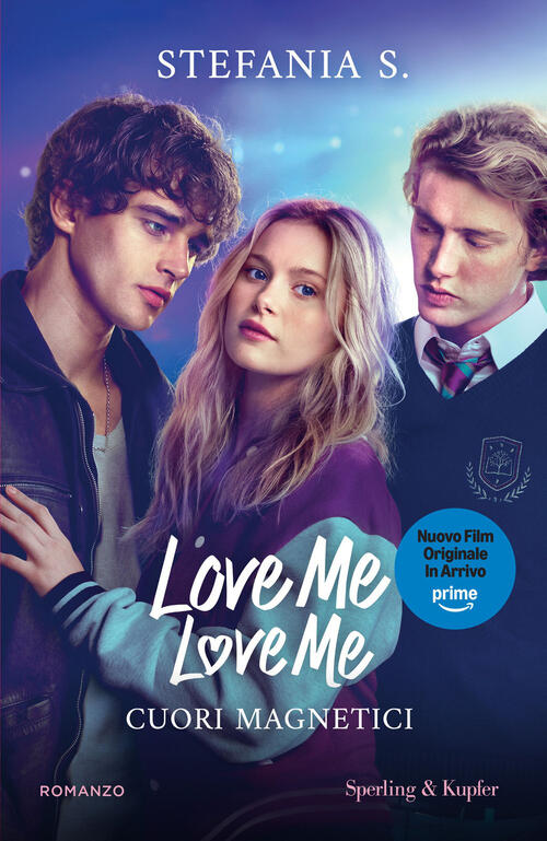 Cuori Magnetici. Love Me Love Me. Ediz. Tie-In. Vol. 1 Stefania S. Sperling &