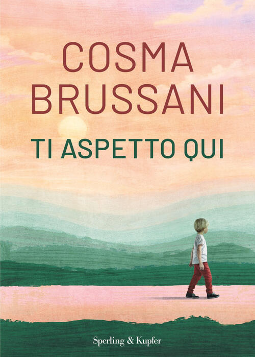 Ti Aspetto Qui Cosma Brussani Sperling & Kupfer 2026