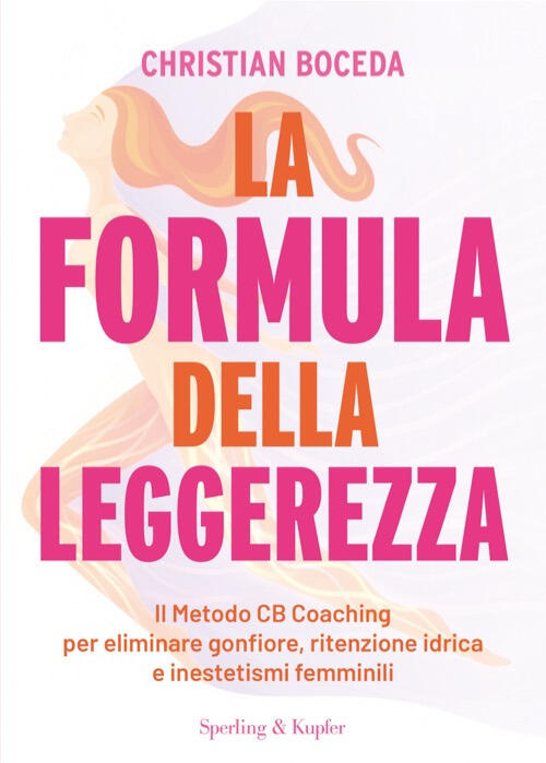 La Formula Della Leggerezza. Il Metodo Cb Coaching Per Eliminare Gonfiore, Rit