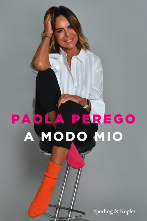 A Modo Mio. Le Sessanta Verita Che Ho Imparato Fino Ad Oggi Paola Perego Sperl