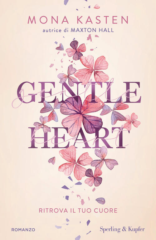 Gentle Heart. Ritrova Il Tuo Cuore Mona Kasten Sperling & Kupfer 2026