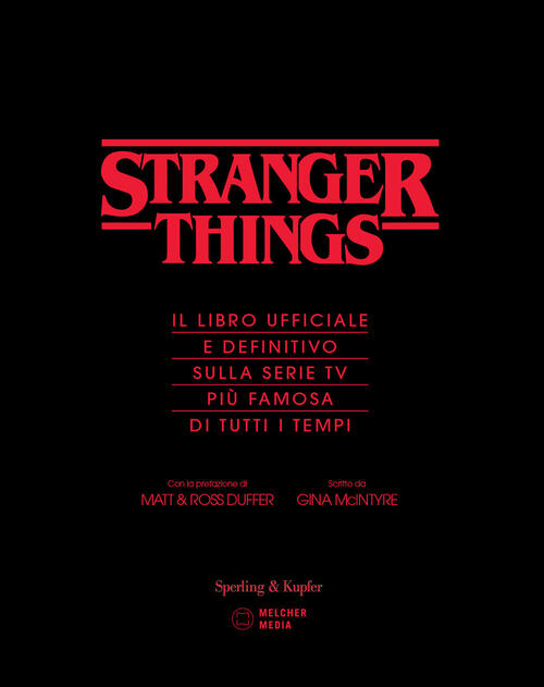Stranger Things. Il Libro Ufficiale E Definitivo Sulla Serie Tv Piu Famosa Di