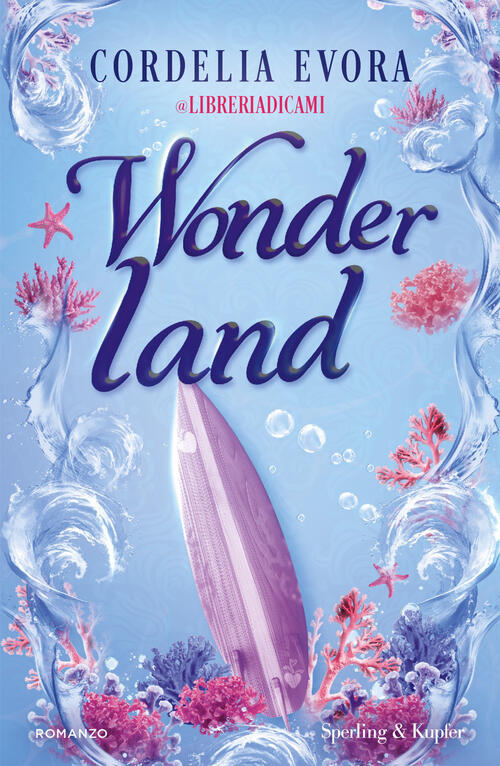 Wonderland. Ediz. Italiana Evora Cordelia Sperling & Kupfer 2026