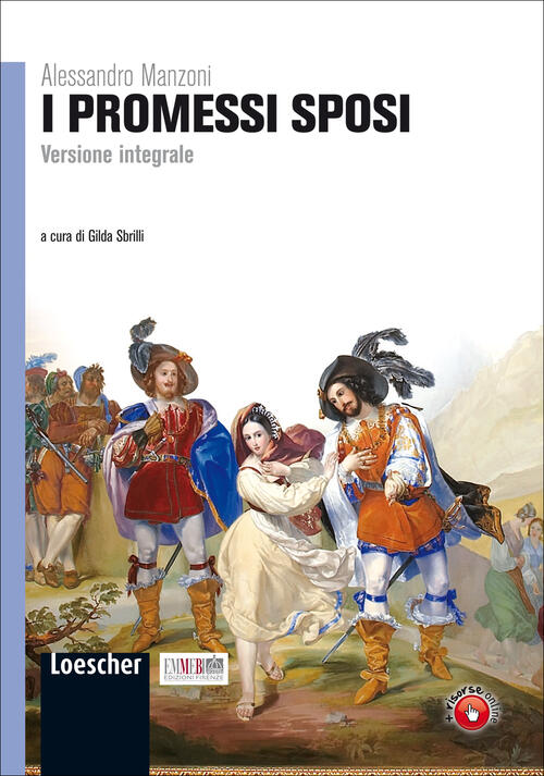 I Promessi Sposi Alessandro Manzoni, Gilda Sbrilli Loescher 2011