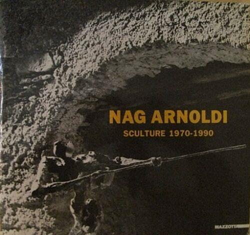 Nag Arnoldi Sculture 1970 1990