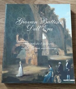 Giovan Battista Dell'era. Un Artista Lombardo Nella Roma Neoclassica. Catalogo