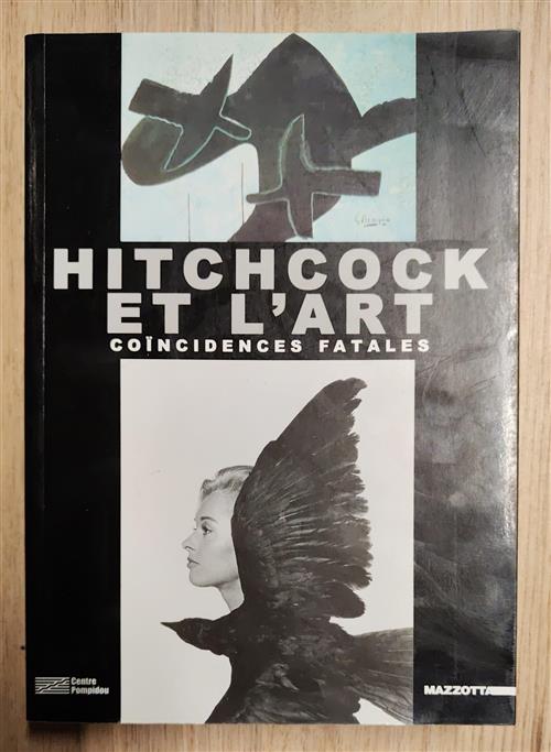Alfred Hitchcock Et L'art. Coincidences Fatales. Catalogo Della Mostra Montreal
