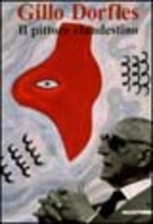 Gillo Dorfles. Catalogo Della Mostra (Milano, 2001)